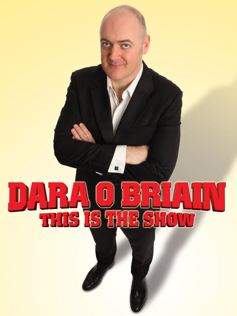 affiche du film Dara Ó Briain: This Is the Show