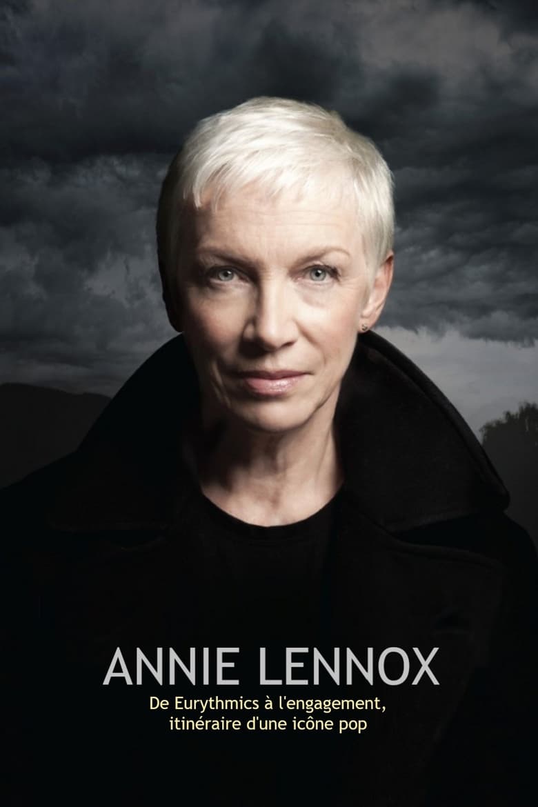 affiche du film Annie Lennox - De Eurythmics à l'engagement, itinéraire d'une icône pop