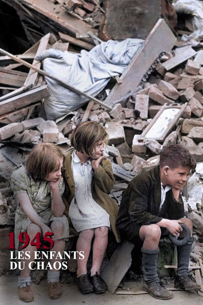 affiche du film 1945, les enfants du chaos