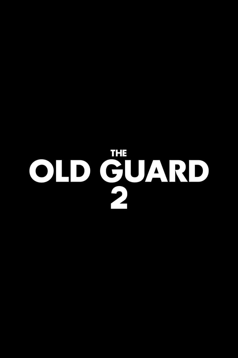 affiche du film The Old Guard 2