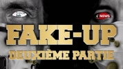 Fake-Up -  Deuxième Partie