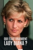 Qui était vraiment Lady Diana ? (Diana)