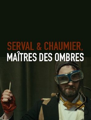 affiche du film Serval et Chaumier, maîtres des ombres