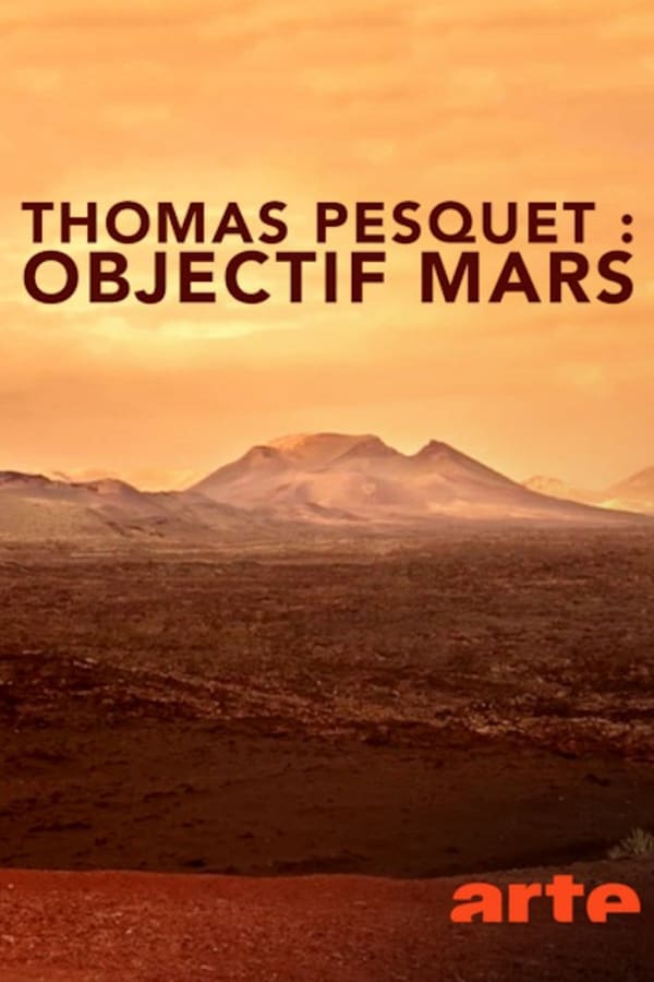 affiche du film Thomas Pesquet : Objectif Mars