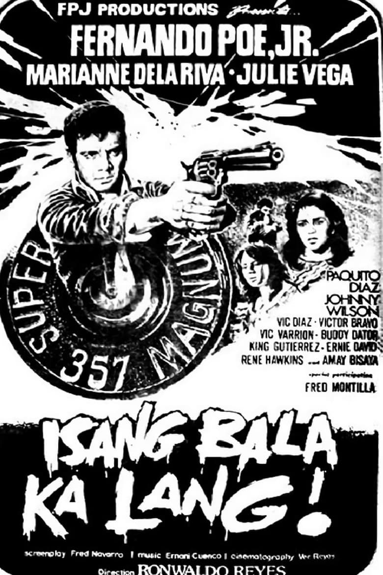 affiche du film Isang Bala Ka Lang !