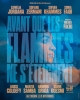 Avant que les flammes ne s'éteignent