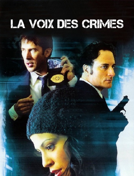 affiche du film La Voix des crimes