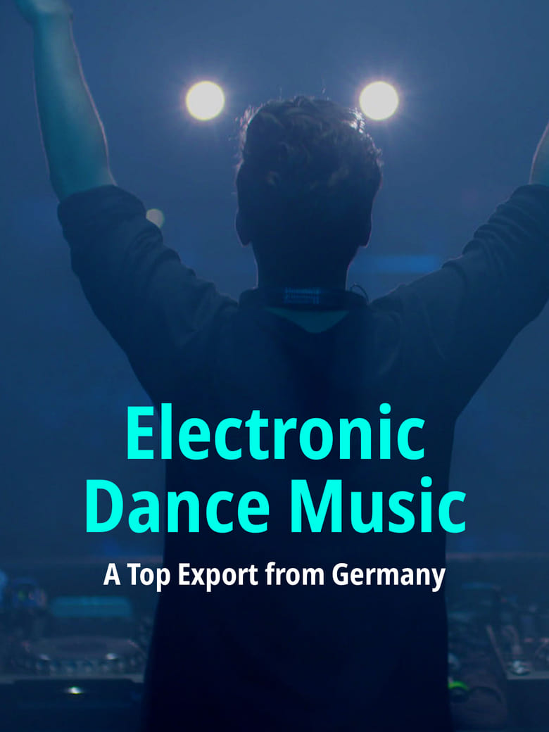 affiche du film Electronic Dance Music: A Top Export from Germany