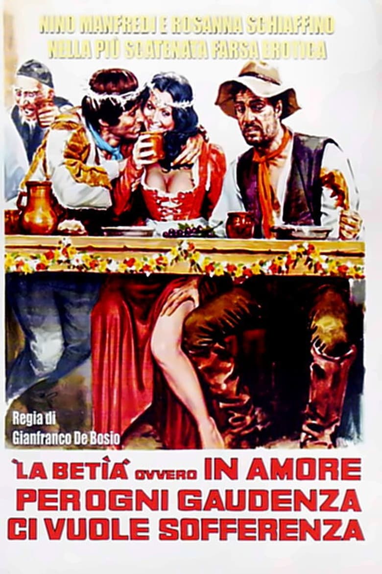 affiche du film La Betìa ovvero in amore, per ogni gaudenza, ci vuole sofferenza