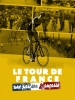Le Tour de France, une passion française