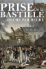 Prise de la Bastille, heure par heure