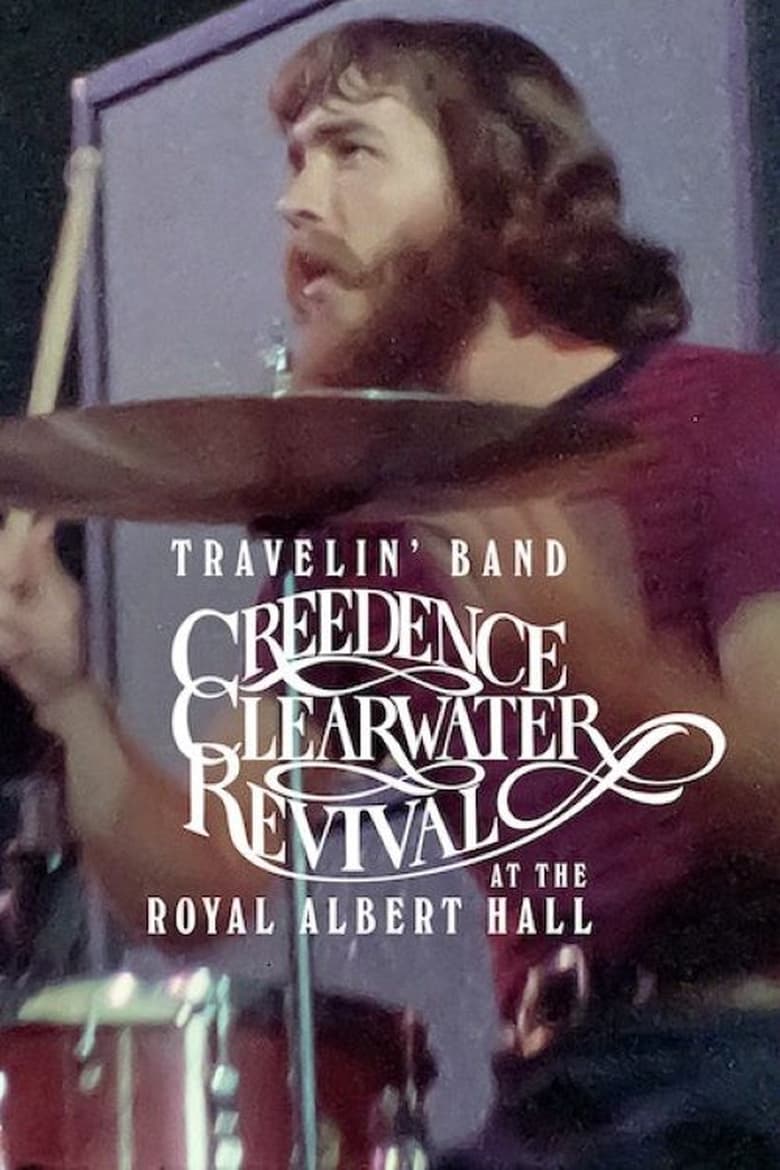 affiche du film Travelin' Band: Creedence Clearwater Revival at the Royal Albert Hall