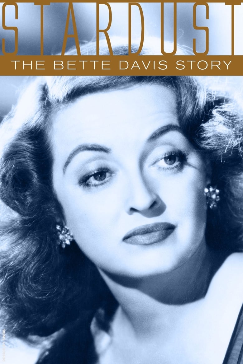 affiche du film Stardust: The Bette Davis Story