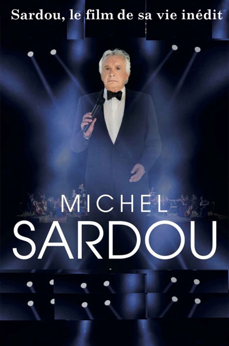 affiche du film Sardou, le film de sa vie