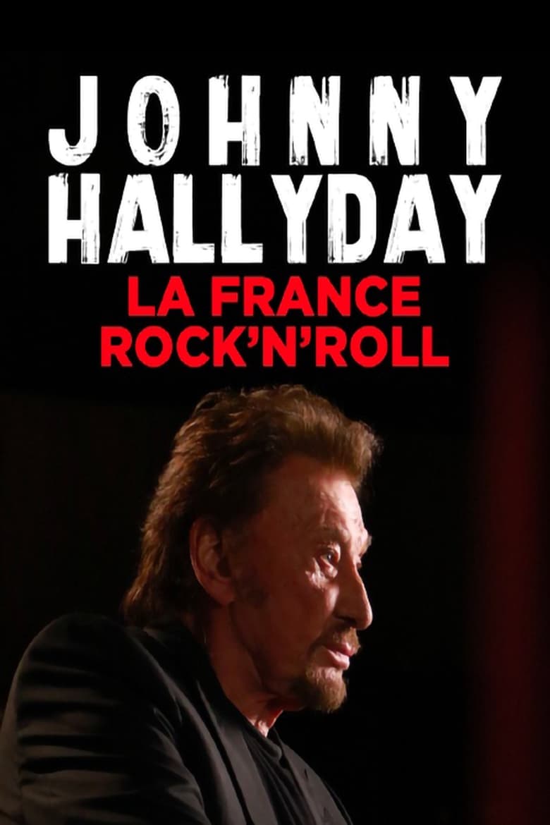 affiche du film Johnny Hallyday, la France Rock'n Roll