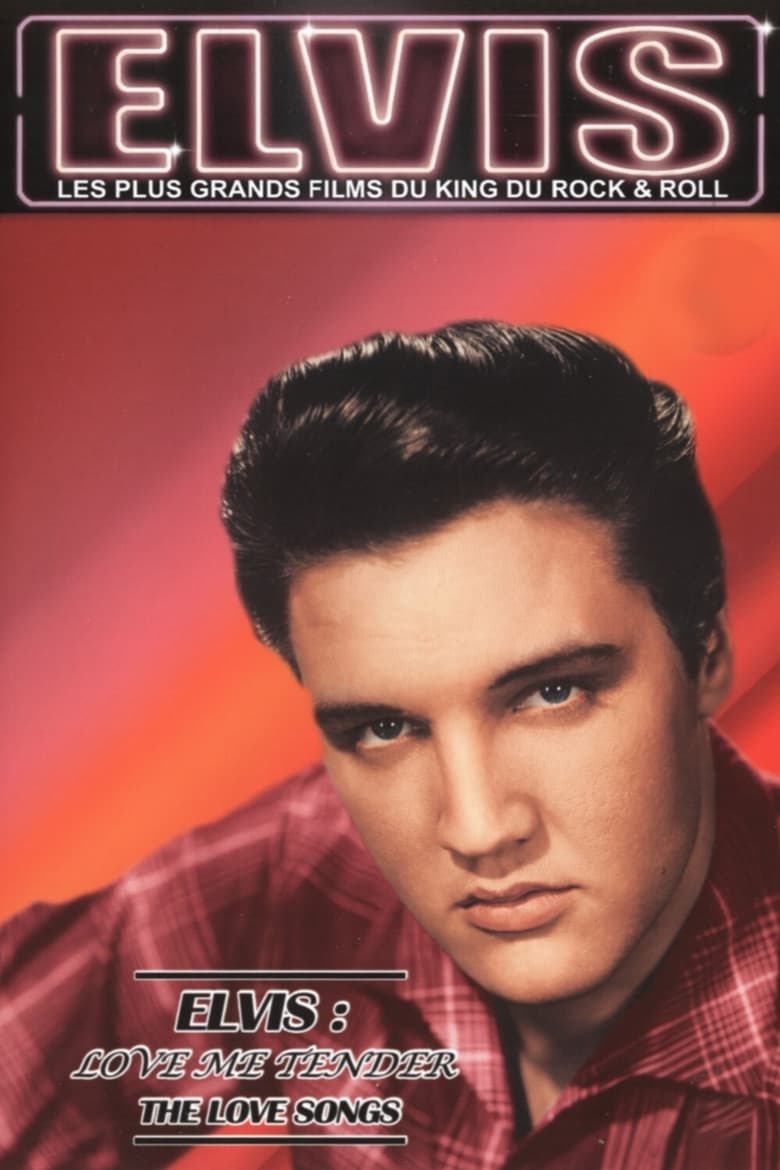affiche du film Elvis: Love Me Tender - The Love Songs