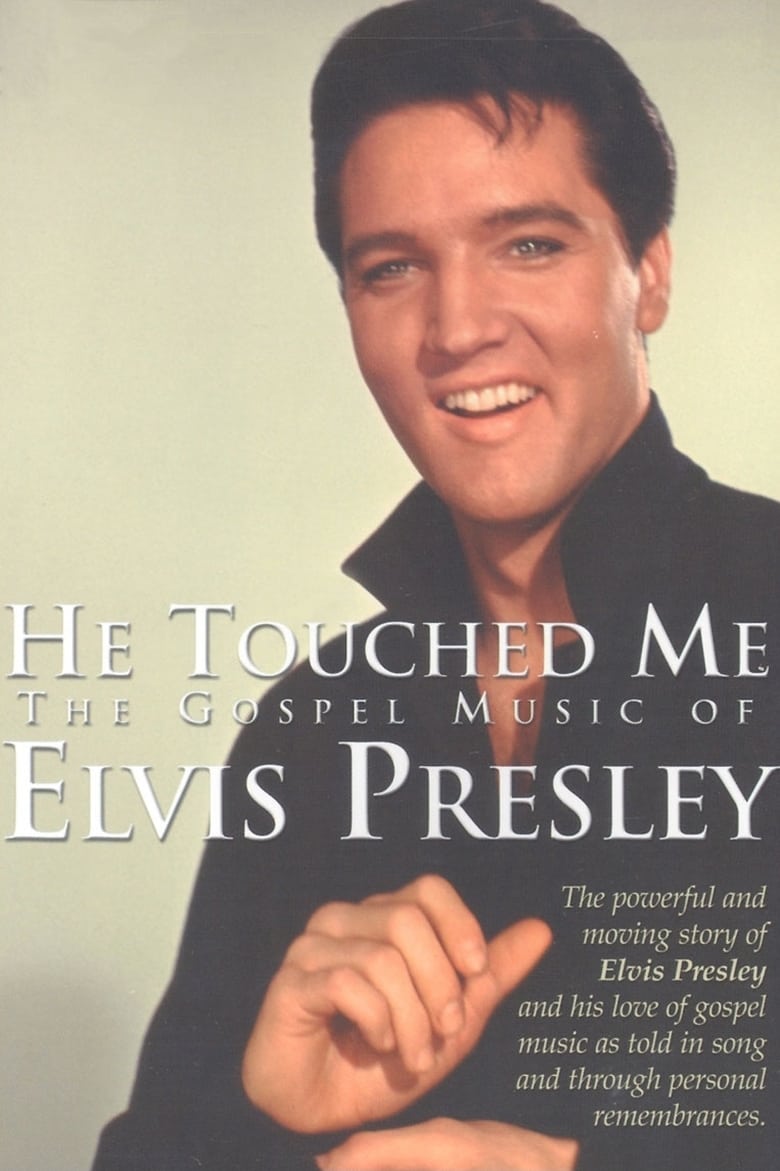 affiche du film He Touched Me: The Gospel Music of Elvis Presley