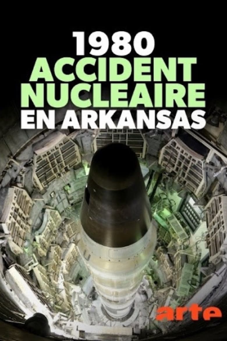 affiche du film 1980, accident nucléaire en Arkansas