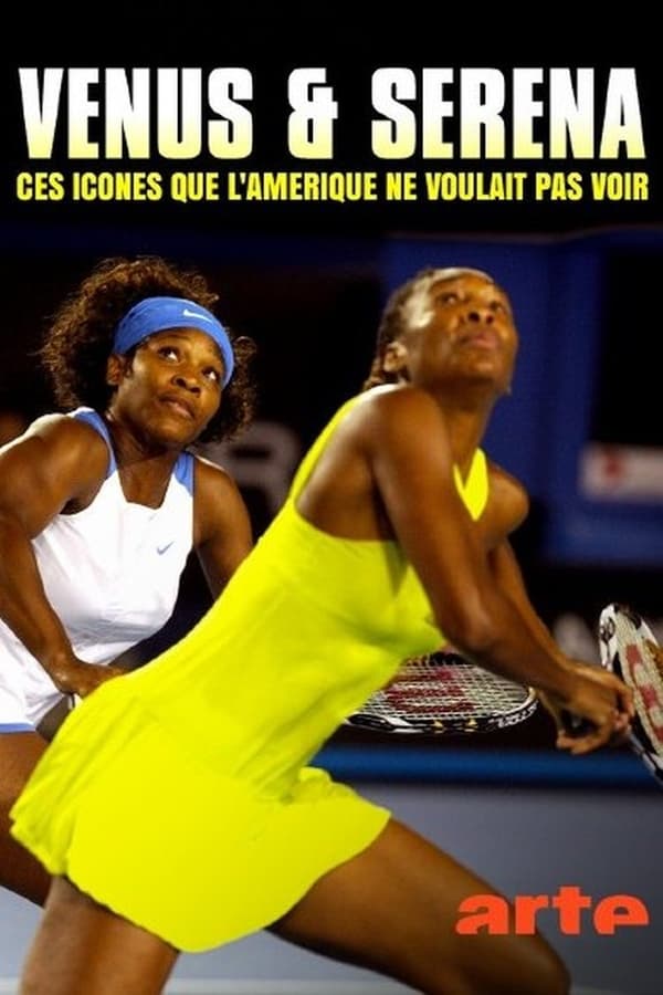 affiche du film Venus & Serena : Ces icônes que l’Amérique ne voulait pas voir