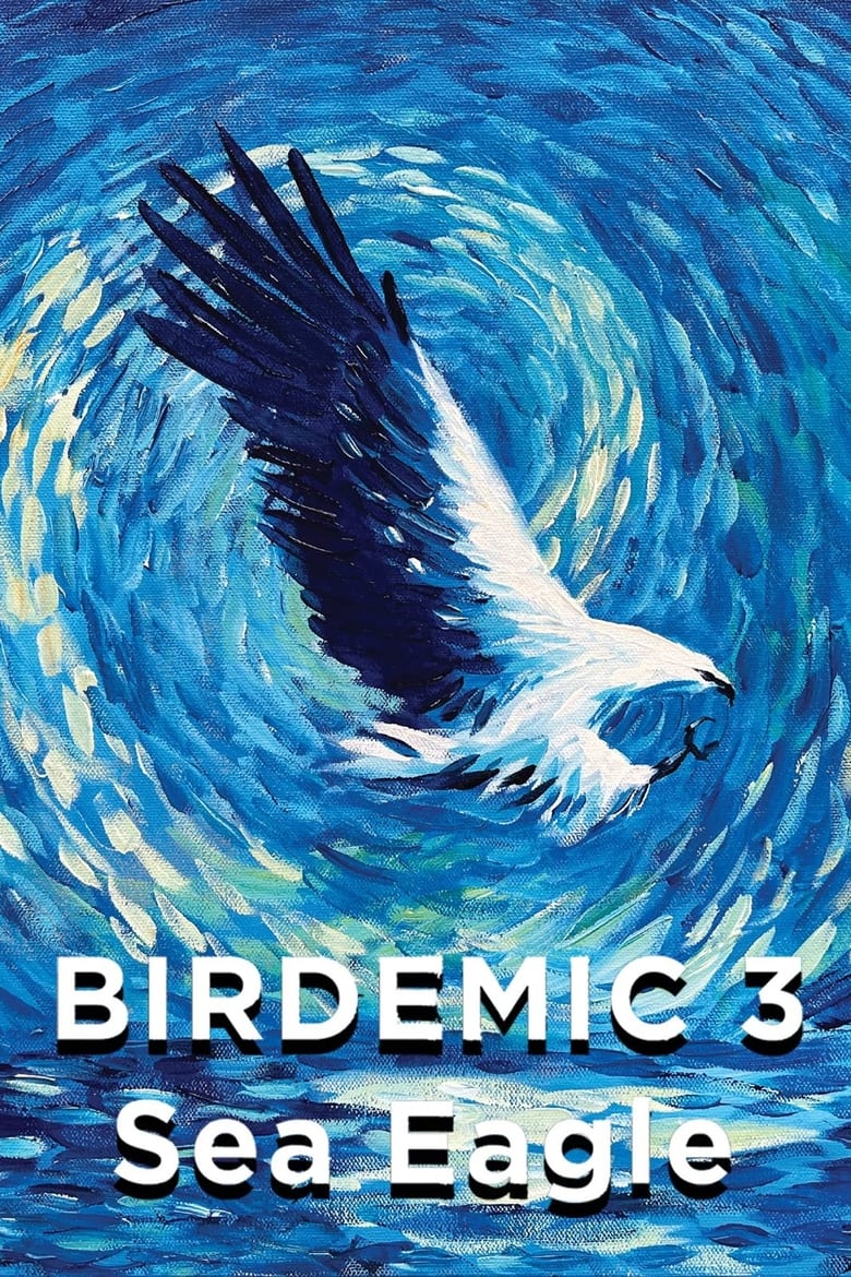 affiche du film Birdemic 3: Sea Eagle