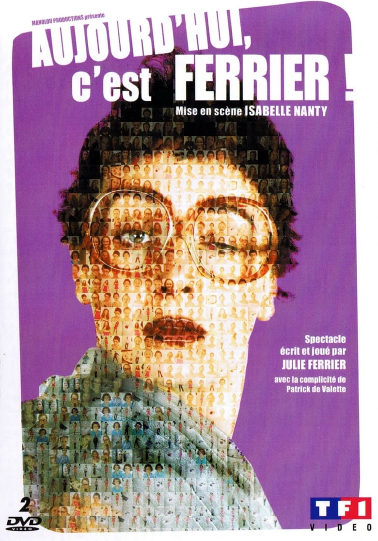 affiche du film Julie Ferrier : Aujourd'hui c'est Ferrier !