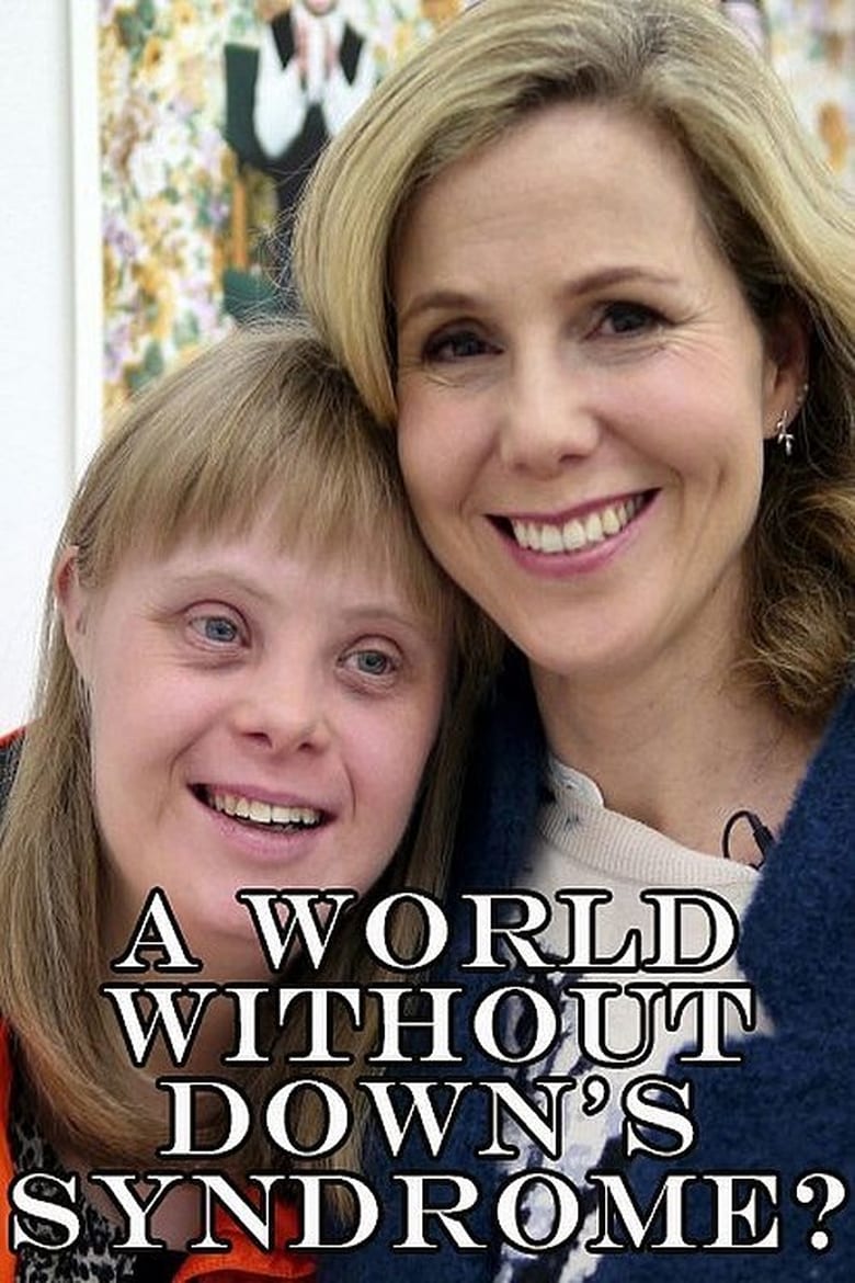 affiche du film A World Without Down's Syndrome?