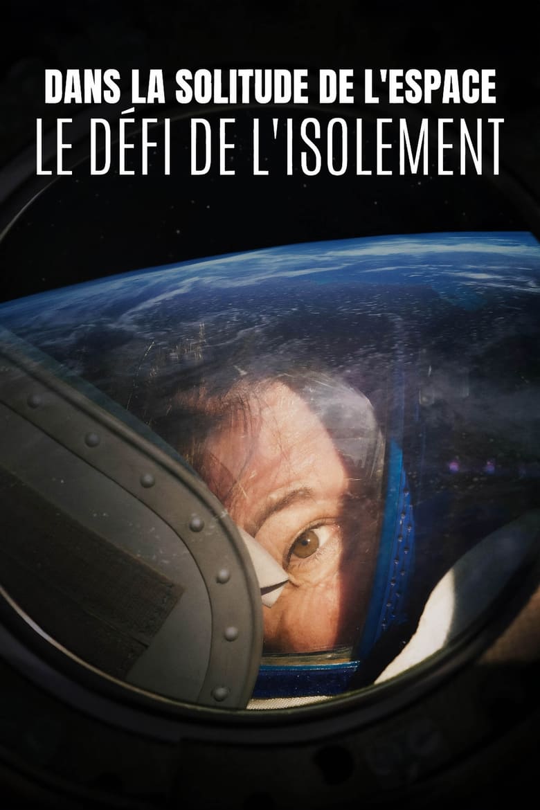 affiche du film Dans la solitude de l'espace : Le défi de l'isolement