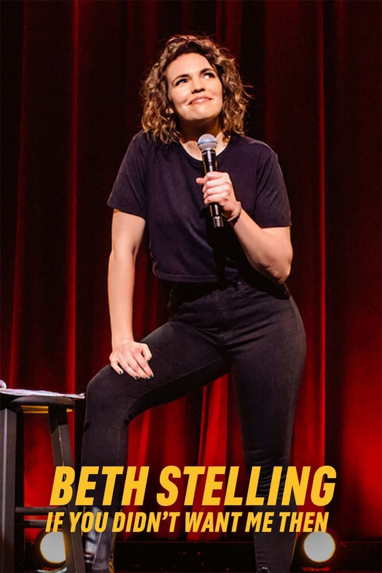affiche du film Beth Stelling: If You Didn't Want Me Then