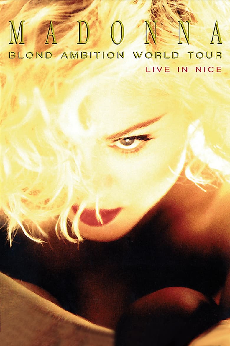 affiche du film Madonna : Blond Ambition World Tour 1990 : Live From Nice