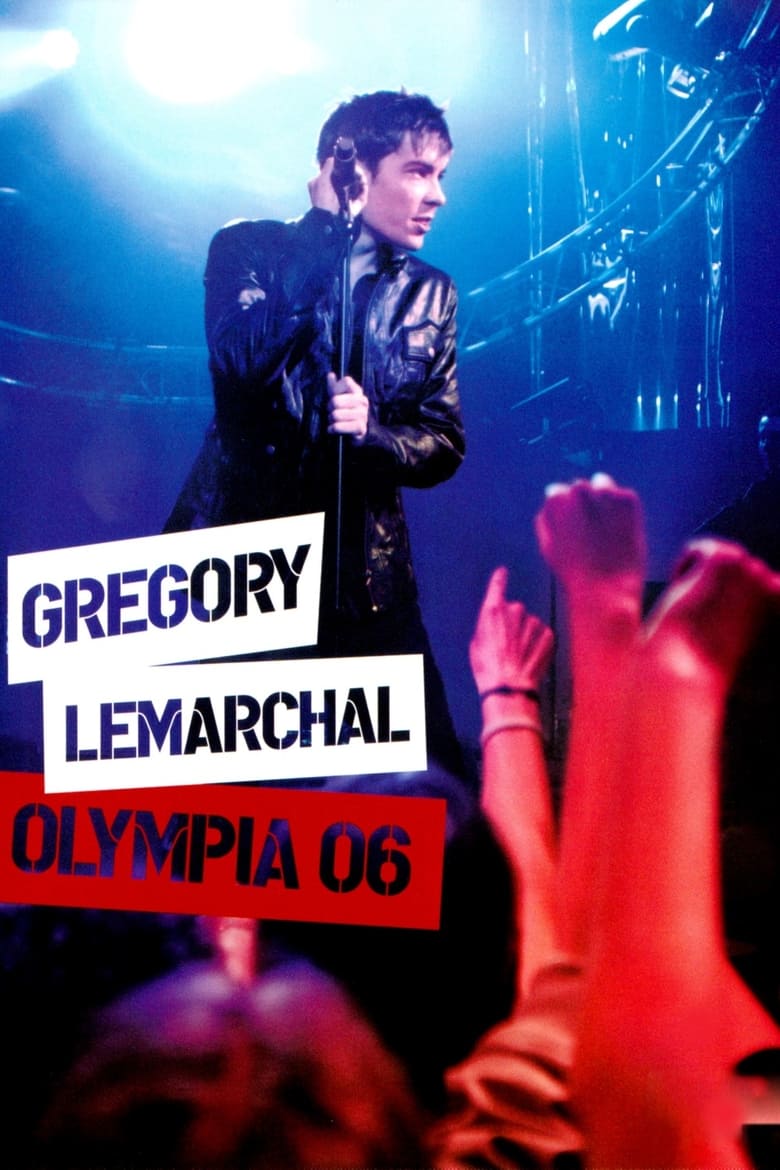 affiche du film Grégory Lemarchal - Olympia 06