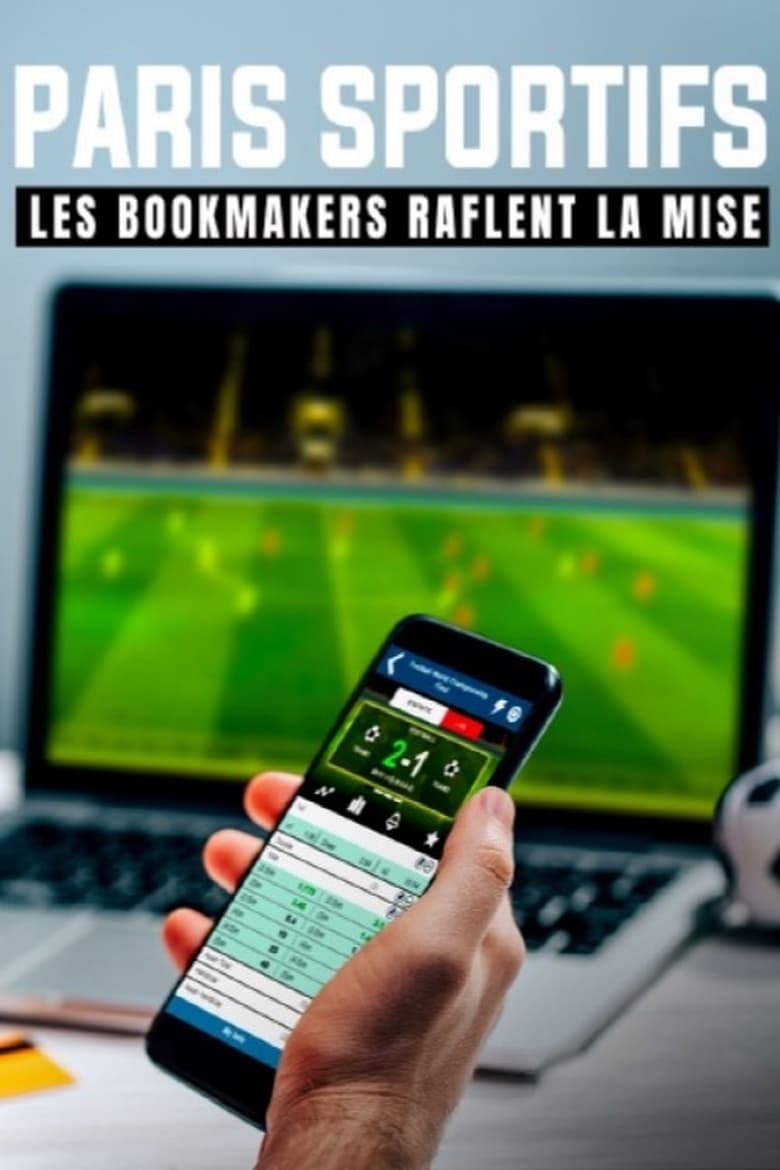 affiche du film Paris sportifs, les bookmakers raflent la mise