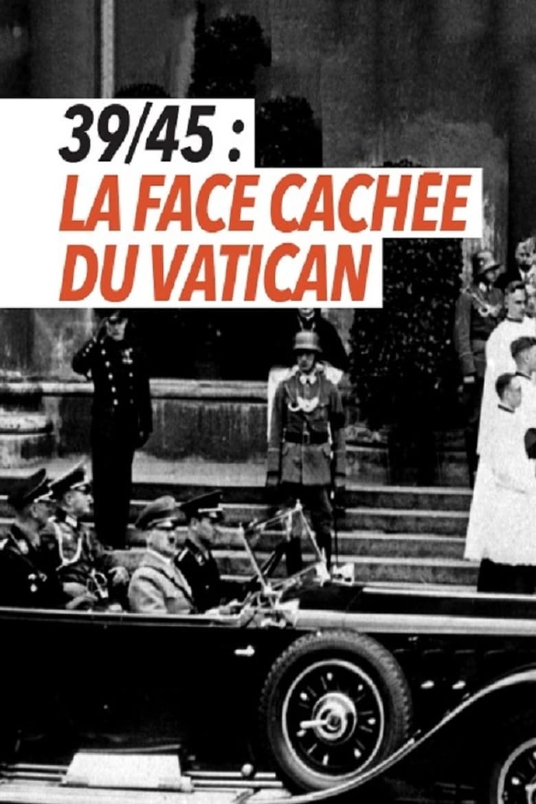 affiche du film 39-45 : la face cachée du Vatican