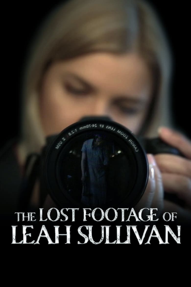 affiche du film The Lost Footage of Leah Sullivan