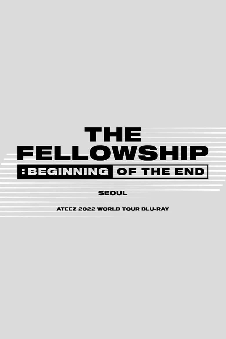 affiche du film ATEEZ - THE FELLOWSHIP : BEGINNING OF THE END in Seoul