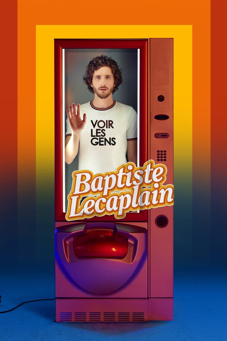 affiche du film Baptiste Lecaplain - Voir les gens