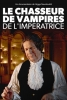 Le chasseur de vampires de l’impératrice (Der Vampirjäger der Kaiserin)