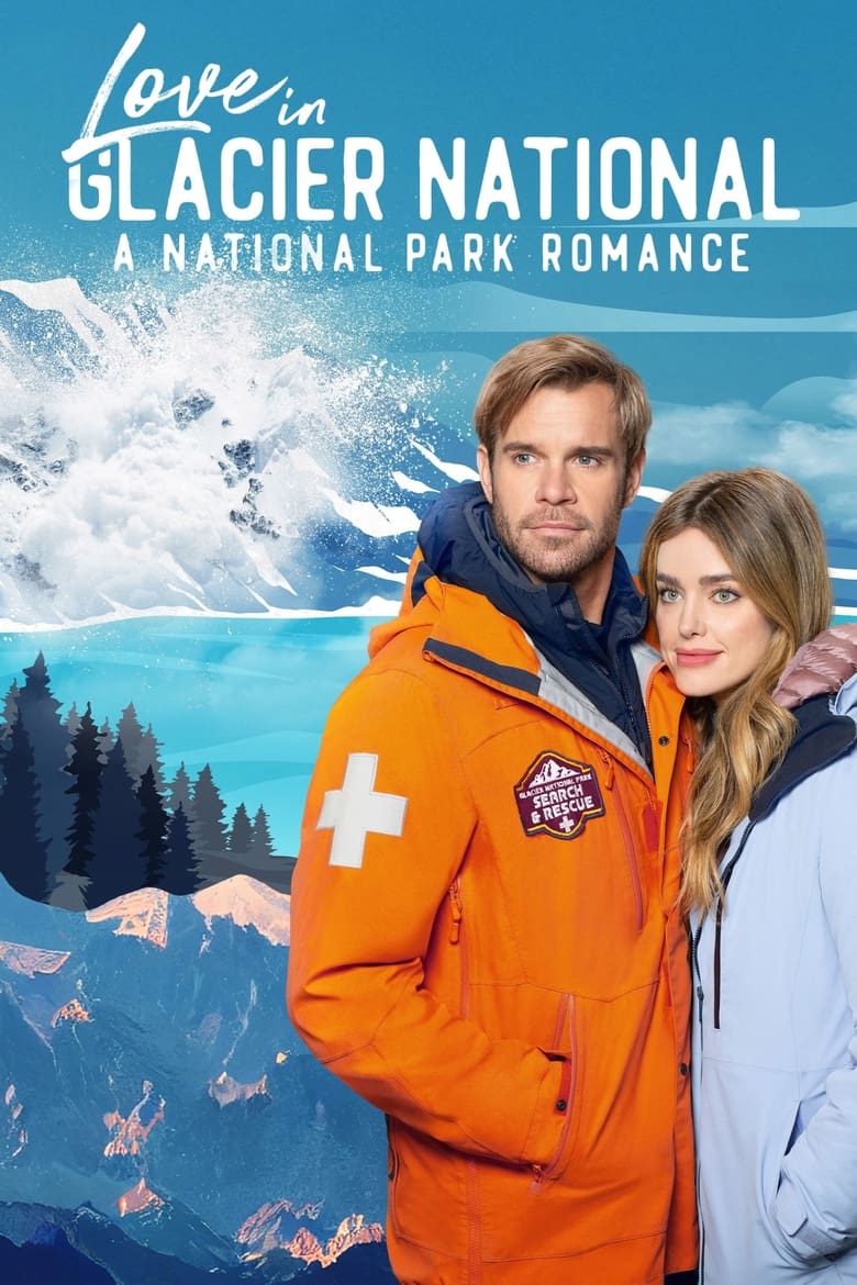 affiche du film Love in Glacier National: A National Park Romance