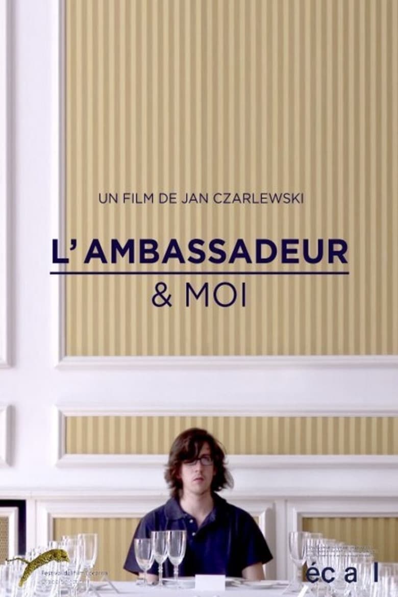 affiche du film L'Ambassadeur & moi