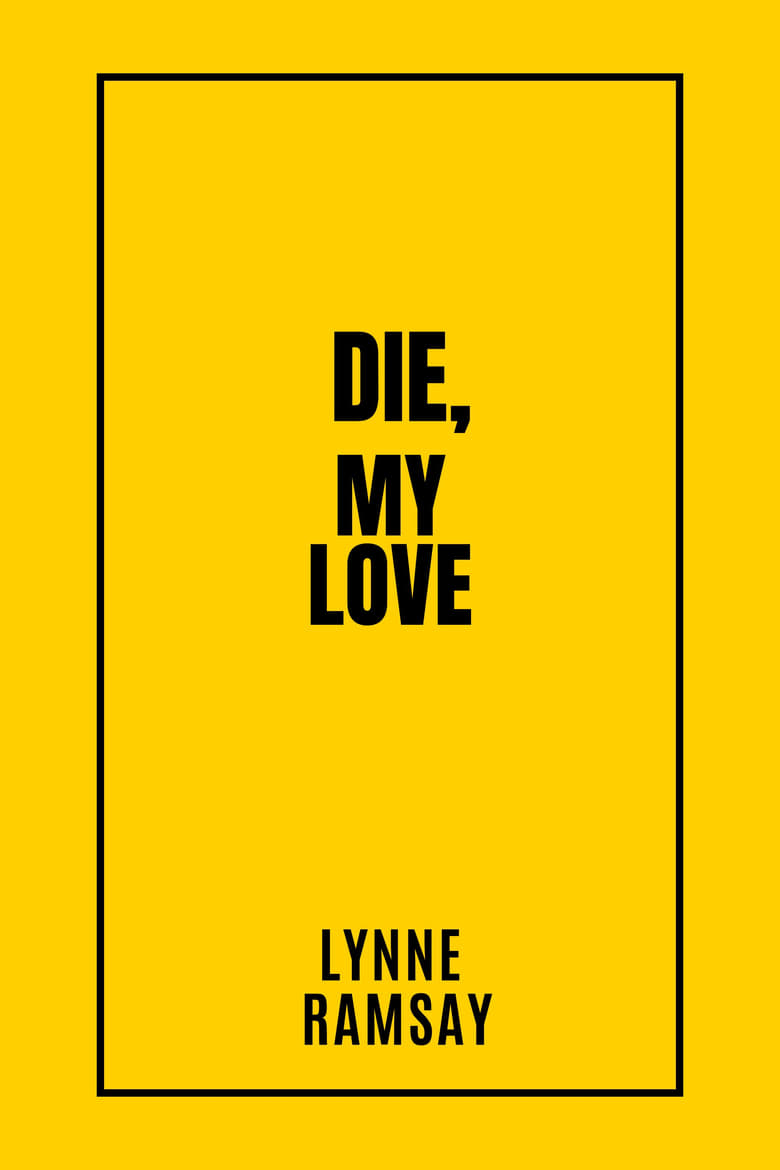 affiche du film Die, My Love