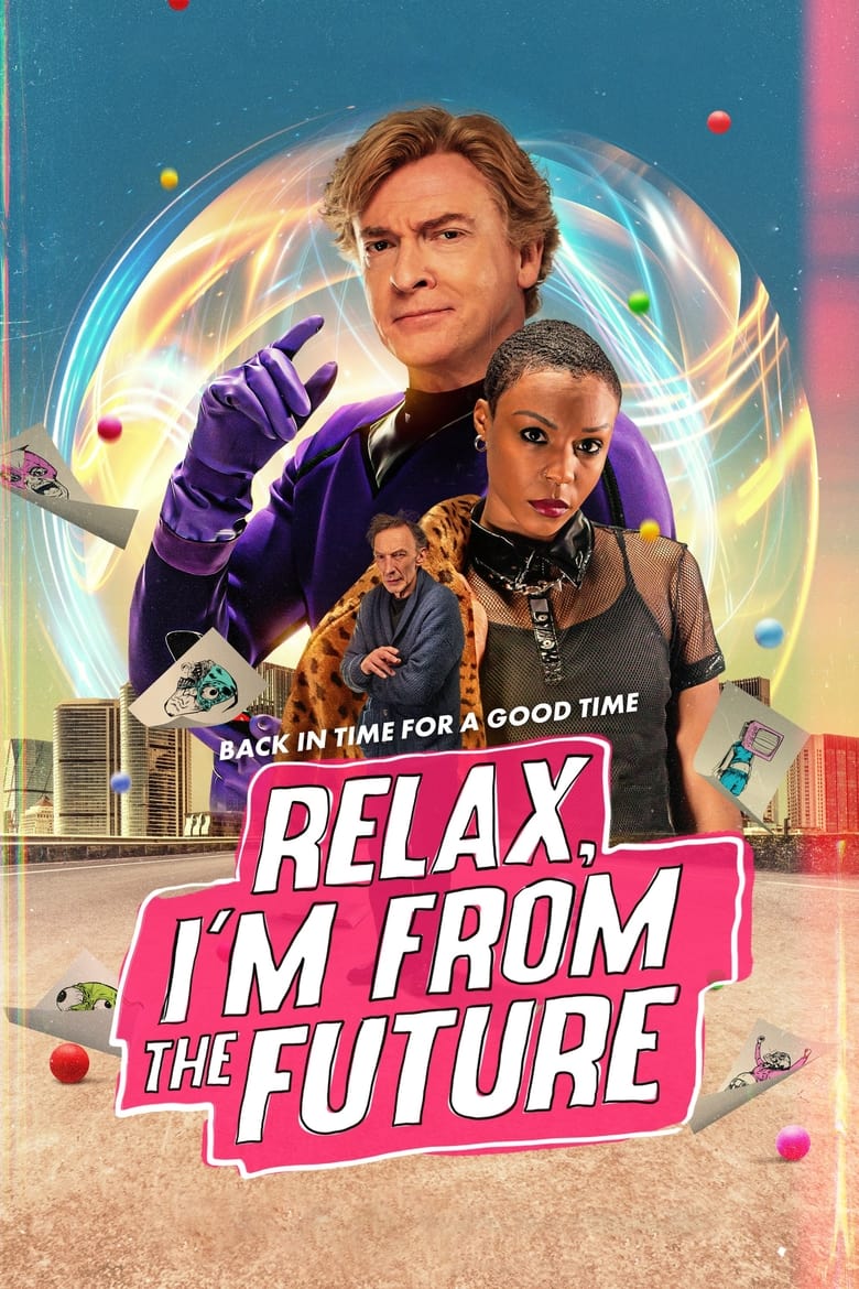 affiche du film Relax, I'm From The Future