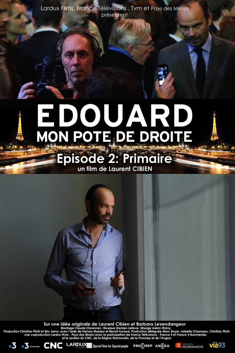 affiche du film Édouard, mon pote de droite - Épisode 2 : Primaire