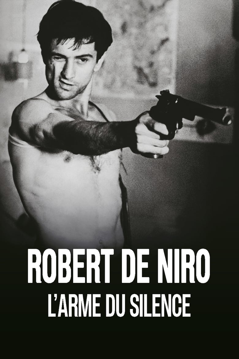 affiche du film Robert De Niro, l'arme du silence