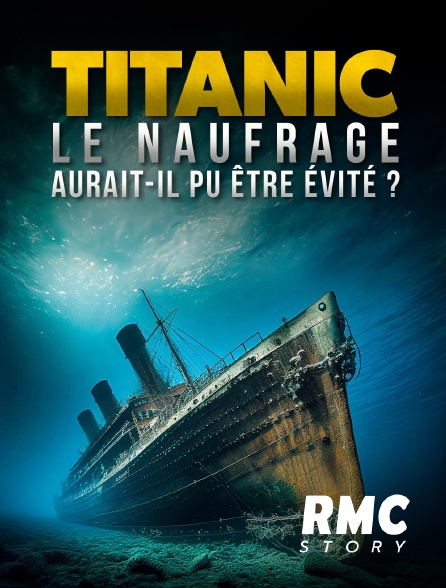 affiche du film Titanic : le naufrage aurait-il pu être évité ?