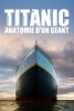 Titanic : anatomie d'un géant