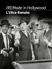 (RE)Made in Hollywood : L'Ultra-Remake