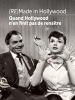 (RE)Made in Hollywood : Quand Hollywood n'en finit pas de renaître