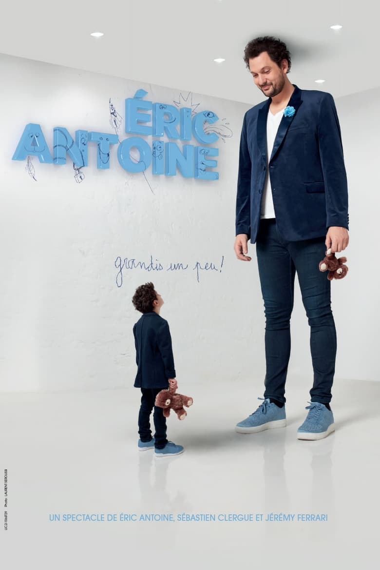 affiche du film Eric Antoine : Grandis Un Peu !