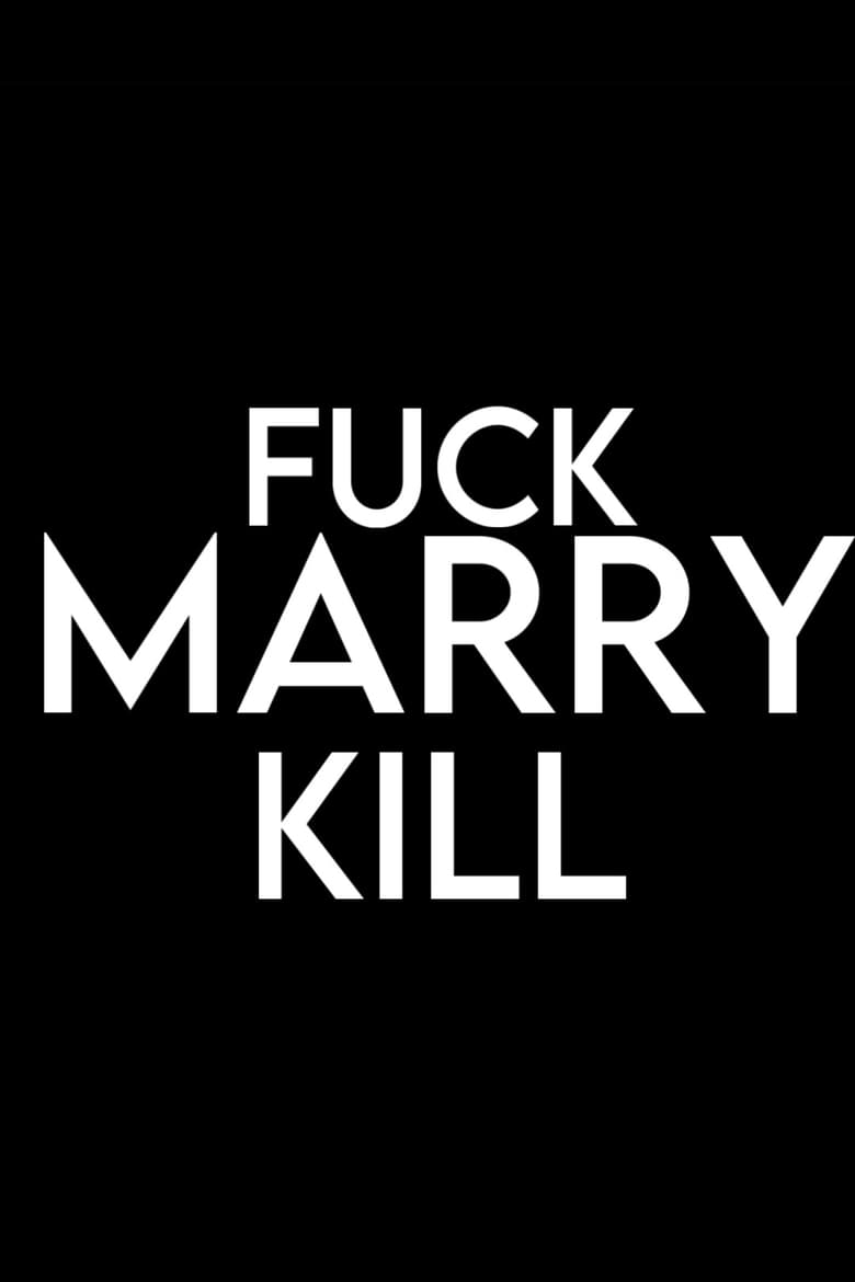 affiche du film F*** Marry Kill