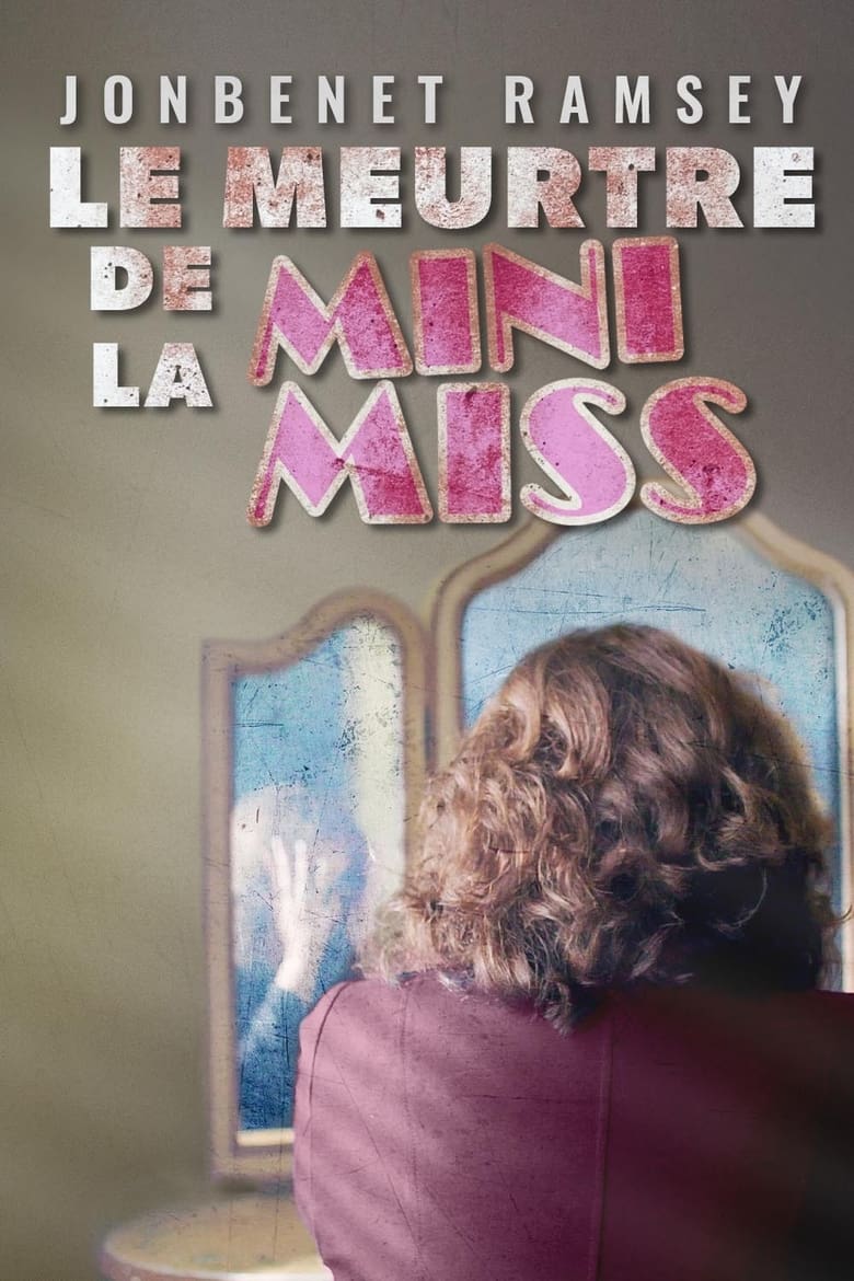 affiche du film JonBenet Ramsey : Le meurtre de la mini-miss