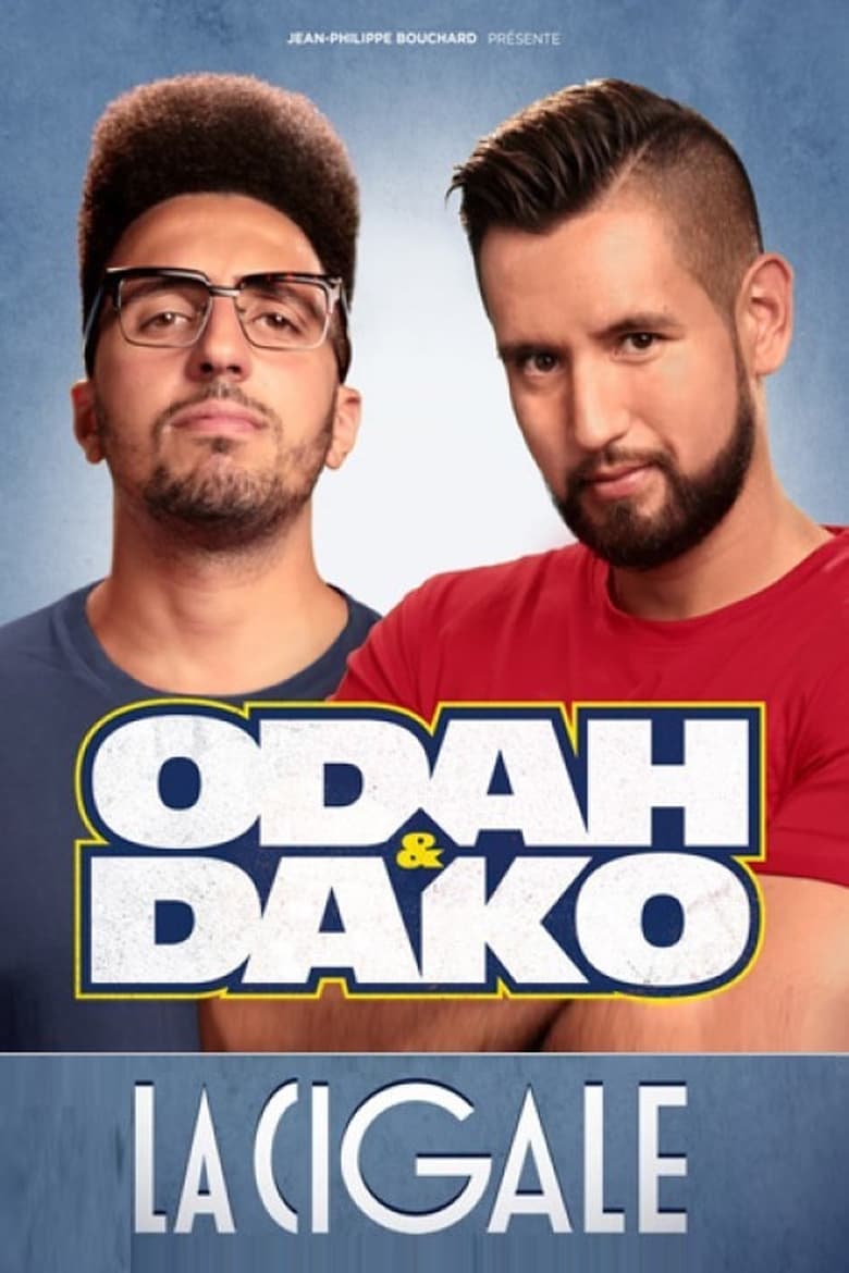 affiche du film Odah & Dako à la Cigale